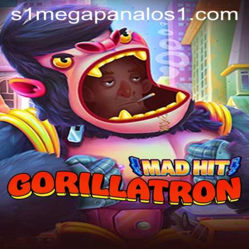 MadHitGorillatron Unveiled with MEGAPANALO S1: A Game-Changing Experience